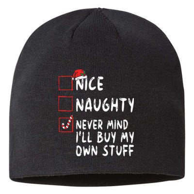 Nice Naughty Never Mind Ill Buy My Own Stuff Christmas List Sustainable Beanie