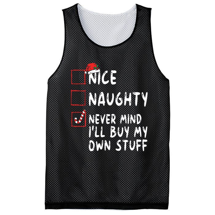 Nice Naughty Never Mind Ill Buy My Own Stuff Christmas List Mesh Reversible Basketball Jersey Tank