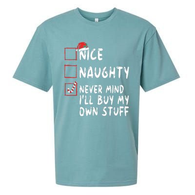 Nice Naughty Never Mind Ill Buy My Own Stuff Christmas List Sueded Cloud Jersey T-Shirt