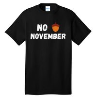 No Nut November Challenge Funny Meme Tall T-Shirt