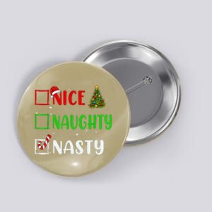 Nice Naughty Nasty Christmas List Holiday Xmas 2024 Button