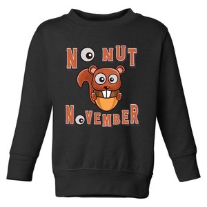 No Nut November Stay Strong NNN Funny Meme Toddler Sweatshirt