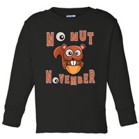 No Nut November Stay Strong NNN Funny Meme Toddler Long Sleeve Shirt