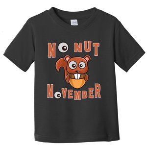 No Nut November Stay Strong NNN Funny Meme Toddler T-Shirt