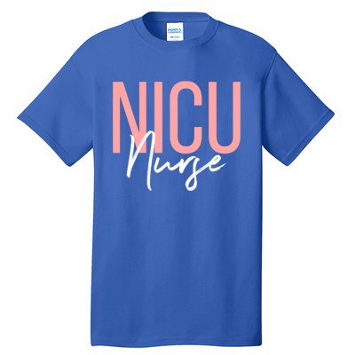 Nicu Nurse Neonatal Labor Intensive Care Unit Nurse Gift Tall T-Shirt