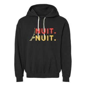 Nuit Nuit Night Night French Words Paris Tower Eiffel Garment-Dyed Fleece Hoodie