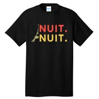 Nuit Nuit Night Night French Words Paris Tower Eiffel Tall T-Shirt