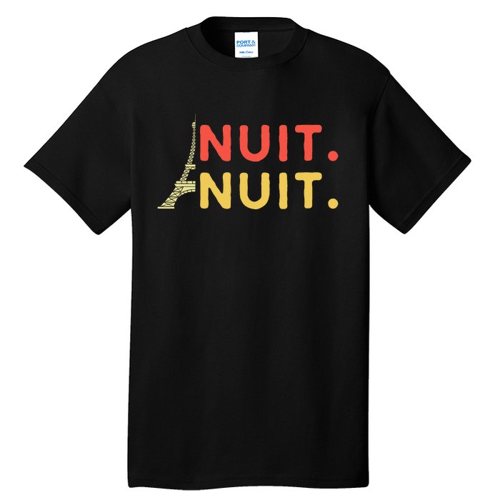 Nuit Nuit Night Night French Words Paris Tower Eiffel Tall T-Shirt