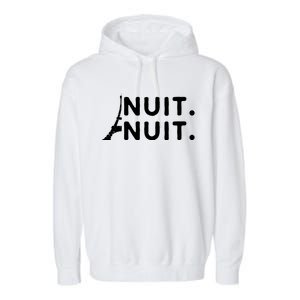 Nuit Nuit Night Night French Words Paris Tower Eiffel Garment-Dyed Fleece Hoodie