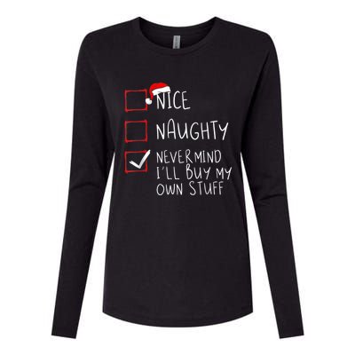 Nice Naughty Never Mind I'll Buy My Own Stuff Christmas List Womens Cotton Relaxed Long Sleeve T-Shirt