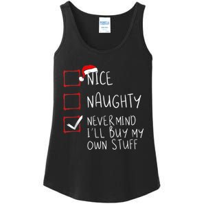 Nice Naughty Never Mind I'll Buy My Own Stuff Christmas List Ladies Essential Tank