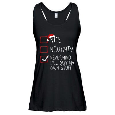 Nice Naughty Never Mind I'll Buy My Own Stuff Christmas List Ladies Essential Flowy Tank