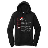 Nice Naughty Never Mind I'll Buy My Own Stuff Christmas List Women's Pullover Hoodie