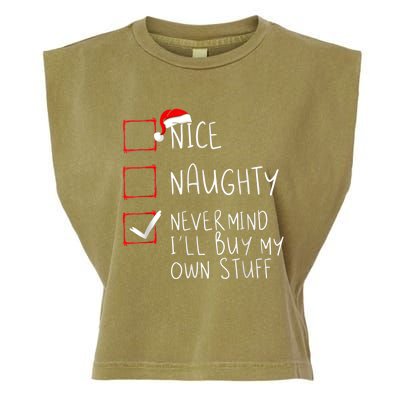 Nice Naughty Never Mind I'll Buy My Own Stuff Christmas List Garment-Dyed Women's Muscle Tee