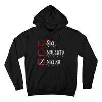 Nice Naughty Niceish Niceish Funny Christmas List Hoodie