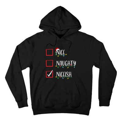 Nice Naughty Niceish Niceish Funny Christmas List Hoodie