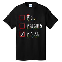 Nice Naughty Niceish Niceish Funny Christmas List Tall T-Shirt