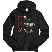 Nice Naughty Niceish Niceish Funny Christmas List Tie Dye Hoodie