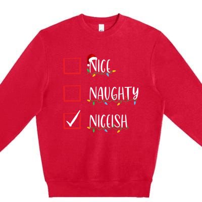 Nice Naughty Niceish Niceish Funny Christmas List Premium Crewneck Sweatshirt