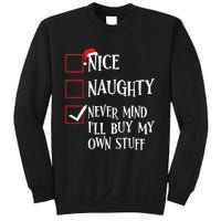 Nice Naughty Never Mind I'll Buy My Own Stuff Christmas List Sweatshirt