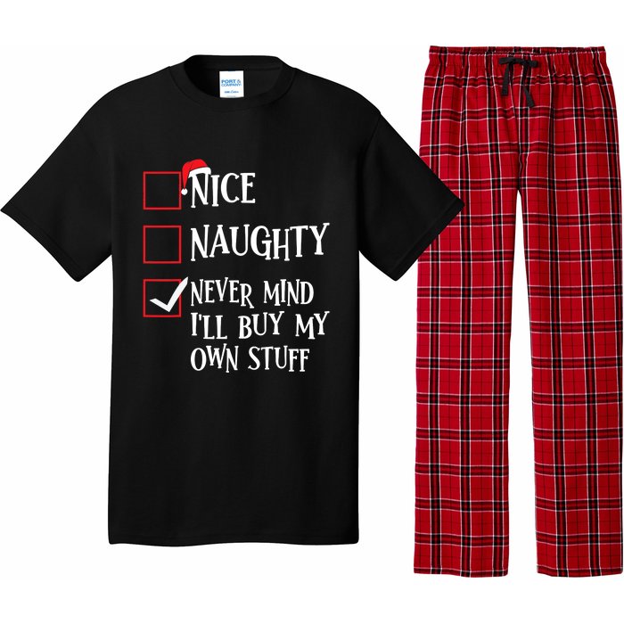 Nice Naughty Never Mind I'll Buy My Own Stuff Christmas List Pajama Set