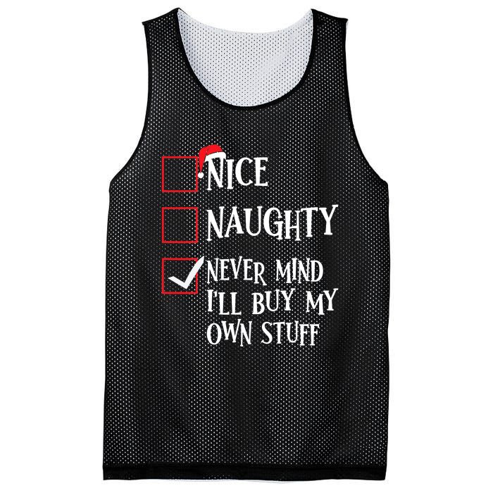 Nice Naughty Never Mind I'll Buy My Own Stuff Christmas List Mesh Reversible Basketball Jersey Tank