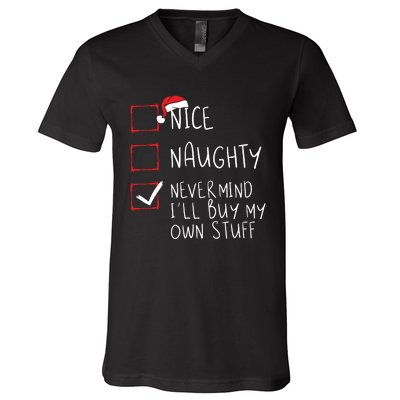 Nice Naughty Never Mind Ill Buy My Own Stuff Christmas List V-Neck T-Shirt