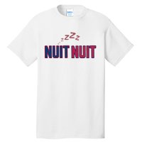 Nuit Nuit Night Night French Words Paris Tower Tall T-Shirt