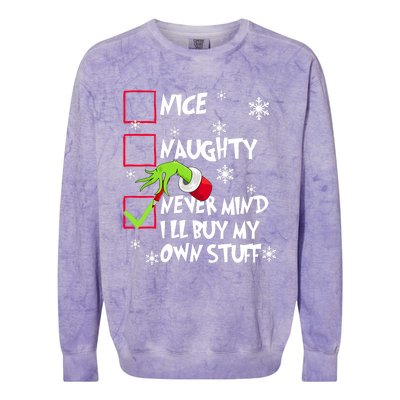 Nice Naughty Never Mind ILl Buy My Own Stuff Christmas List Colorblast Crewneck Sweatshirt