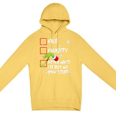 Nice Naughty Never Mind ILl Buy My Own Stuff Christmas List Premium Pullover Hoodie