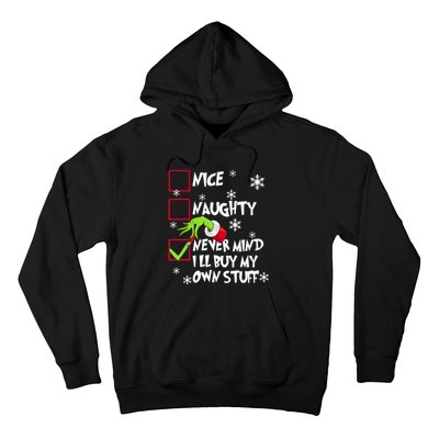 Nice Naughty Never Mind ILl Buy My Own Stuff Christmas List Hoodie