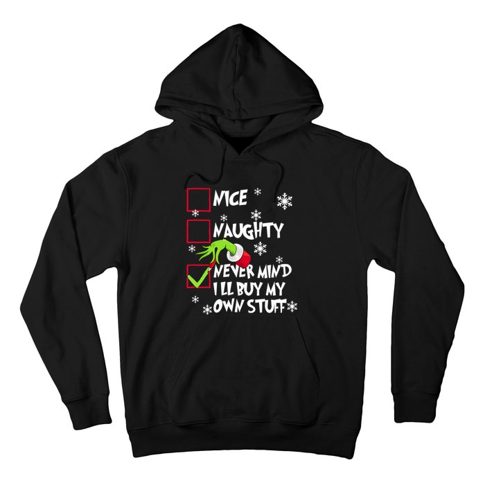 Nice Naughty Never Mind ILl Buy My Own Stuff Christmas List Hoodie