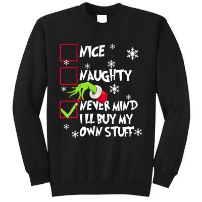 Nice Naughty Never Mind ILl Buy My Own Stuff Christmas List Sweatshirt