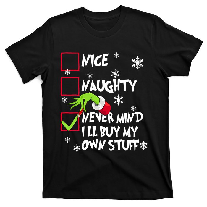 Nice Naughty Never Mind ILl Buy My Own Stuff Christmas List T-Shirt