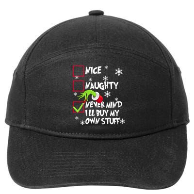 Nice Naughty Never Mind ILl Buy My Own Stuff Christmas List 7-Panel Snapback Hat