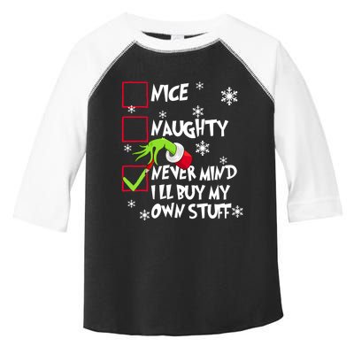 Nice Naughty Never Mind ILl Buy My Own Stuff Christmas List Toddler Fine Jersey T-Shirt