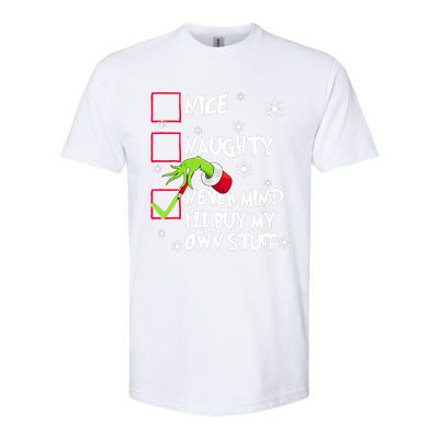 Nice Naughty Never Mind ILl Buy My Own Stuff Christmas List Softstyle CVC T-Shirt