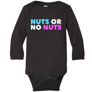 Nuts No Nuts Funny Gender Reveal Gender Reveal Party Baby Long Sleeve Bodysuit