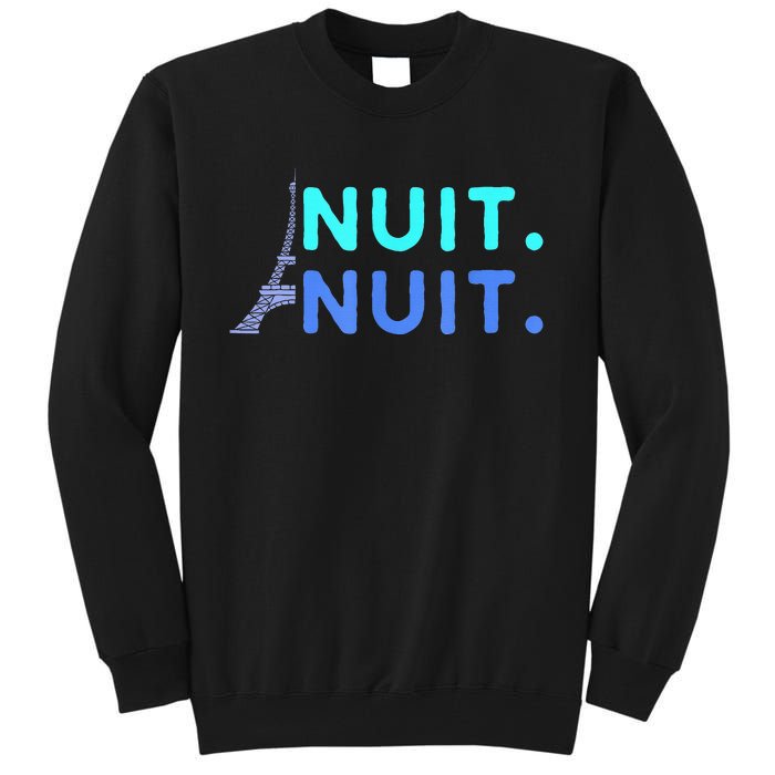 Nuit Nuit Night Night French Words Paris Tower Eiffel Tall Sweatshirt