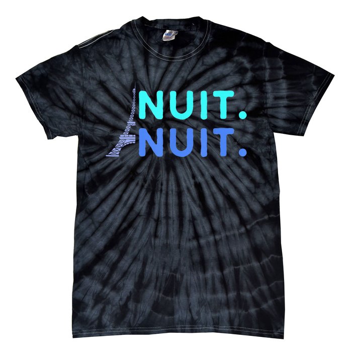 Nuit Nuit Night Night French Words Paris Tower Eiffel Tie-Dye T-Shirt