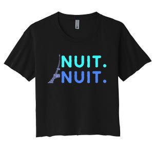 Nuit Nuit Night Night French Words Paris Tower Eiffel Women's Crop Top Tee