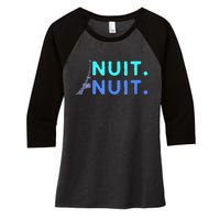 Nuit Nuit Night Night French Words Paris Tower Eiffel Women's Tri-Blend 3/4-Sleeve Raglan Shirt