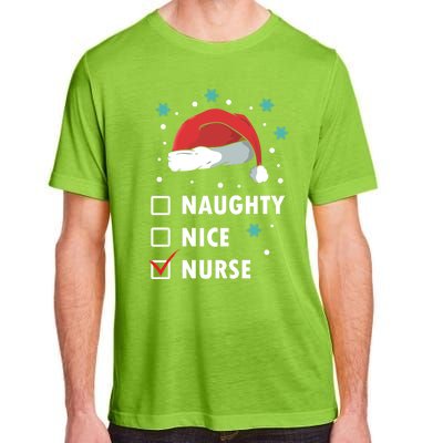 Naughty Nice Nurse Christmas Funny Nurses Xmas Gift Great Gift Adult ChromaSoft Performance T-Shirt