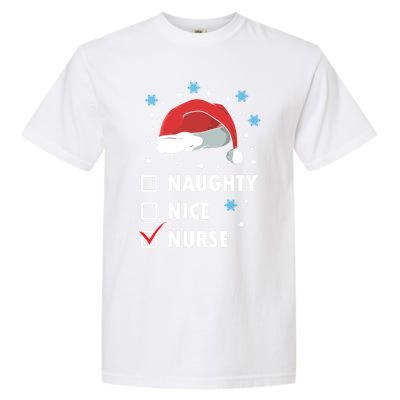 Naughty Nice Nurse Christmas Funny Nurses Xmas Gift Great Gift Garment-Dyed Heavyweight T-Shirt