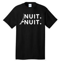 Nuit Nuit Night Night French Words Paris Tower Eiffel Tall T-Shirt