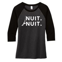 Nuit Nuit Night Night French Words Paris Tower Eiffel Women's Tri-Blend 3/4-Sleeve Raglan Shirt