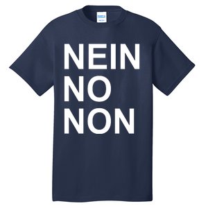 Nein No Non Thom Tall T-Shirt