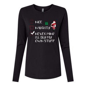 Nice Naughty Never Mind I'll Buy My Own Stuff Christmas List  Womens Cotton Relaxed Long Sleeve T-Shirt