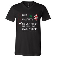 Nice Naughty Never Mind I'll Buy My Own Stuff Christmas List  V-Neck T-Shirt