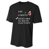 Nice Naughty Never Mind I'll Buy My Own Stuff Christmas List  Performance Sprint T-Shirt